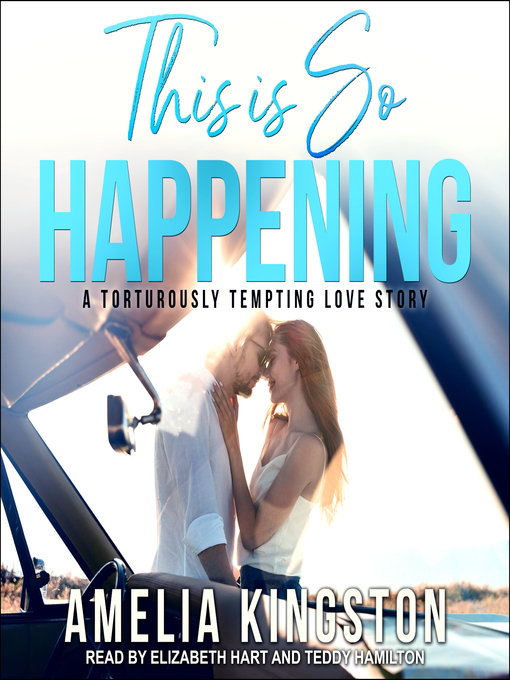 Title details for This Is So Happening by Amelia Kingston - Available